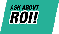 Ask about ROI!